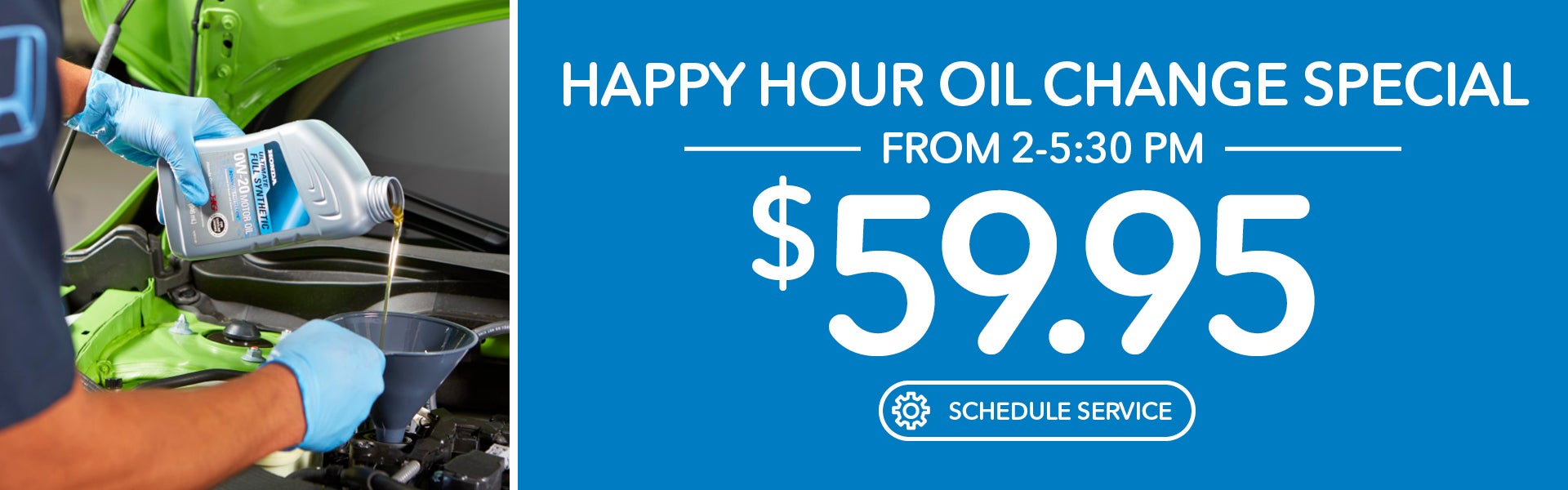 $59.95 Happy Hour Oil Change